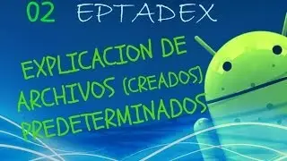 02 Explicacion Carpetas y archivos Creados por defecto (Android)