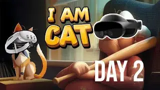 I Am Cat VR | DAY 2 | Second DAY | GAMEPLAY | META QUEST | NO COMMENTING