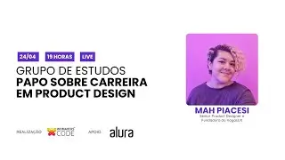 Carreira em Product Design | Bate Papo com Mah Piacesi - VagasUX