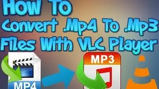 Convert Mp4 File To Mp3 With VLC Player