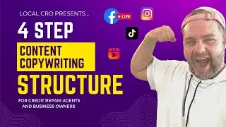 Local CRO's 4 Step Content Copywriting Structure For Credit Repair Agents and Business Owners