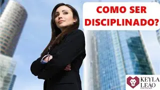 COMO SER DISCIPLINADO?