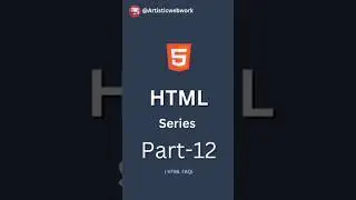 HTML SERIES PART - 12 | HTML FAQ