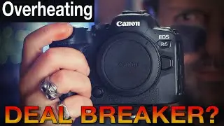 Canon R6: Is Overheating a Deal Breaker for Content Creators?