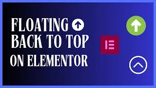 How To Create A Back To Top Sticky Button On Elementor | For Free
