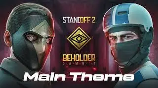 Standoff 2 Beholder Gambit (Update 0.34.0) Main Theme OST