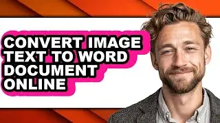 How to Convert Image Text to Word Document Online (easy Method)