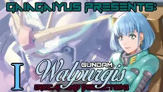 (The Story Of...) GUNDAM WALPURGIS #1.... Scirocco designed a Gundam?!?!..
