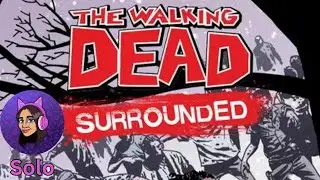 Let's Play The Walking Dead Surrounded Solo