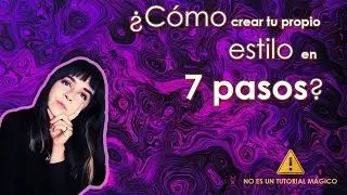 7 pasos para crear tu propio estilo de arte