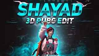 Shayad (Arijit Singh) Pubg Montage | Hindi Song Pubg Montage No Copyright | 3D Pubg Montage |