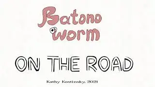 Batono the worm on the road
