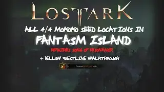 All [4/4] Fantasm Island Mokoko Seeds and Yellow Questline Walkthrough in Lost Ark
