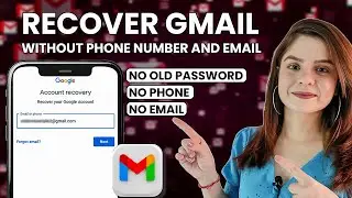 How to Recover Gmail Account without Phone Number and Recovery Email 2024 || Gmail Account Recovery