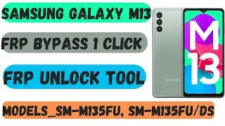 Samsung M13 Frp Unlock 🔓 | Samsung Frp Unlock | M13 Frp Bypass Tricks Tools