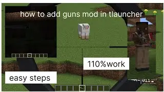 How to add guns mod in minecraft tlauncher/easy 110%real