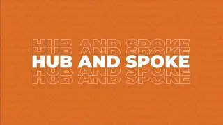 Hub and Spoke