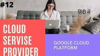 What is Google Cloud Platform in Hindi 🔥🔥 | Cloud Service Providers | Cloud Computing | CodeVode #12