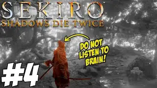 DEFY MY INSTINCTS! - Sekiro: Shadows Die Twice [ 4 ]