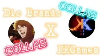 KKGames and Dio Brando collab!