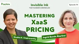 Mastering XaaS Pricing: An Expert Perspective w/ Ingrid Bonde Åkerlind। Invisible Ink - Ep. 74
