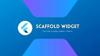 Scaffold Widget | Flutter Basics