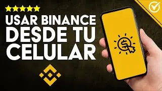 Cómo UTILIZAR Binance App: Manejando la Aplicación Móvil | Dominando Binance desde tu Smartphone 📱