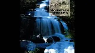 Relax With - Mountain Streams Early