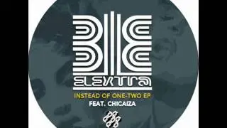 Elextra feat. Chicaiza - Instead of One, Two (Tambourine Man Remix)