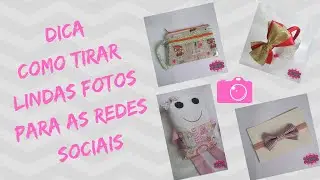 Como Tirar Lindas Fotos para as Redes Sociais