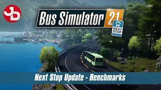 Bus Simulator 21 Next Stop - Benchmarks (ULTRA Settings RTX 3090)