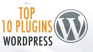 Top 10 WordPress Plugins 2014