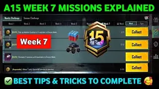 A15 WEEK 7 MISSION🔥PUBG WEEK 7 MISSION EXPLAINED🔥A15 ROYAL PASS WEEK 7 MISSION
