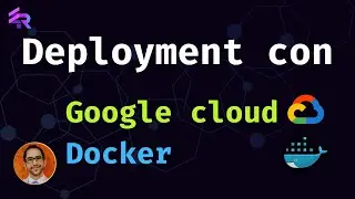 Cómo hacer Deployments con Docker y Google Cloud