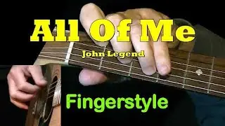 "ALL OF ME" by John Legend | Fingerstyle Guitar + TAB | GuitarNick.com