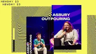 Newday 2023 | Asbury Outpouring