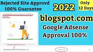 How To Get Adsense Approval In Rejected Site || blogspot.com Free Domain Name Adsense Approval 100%