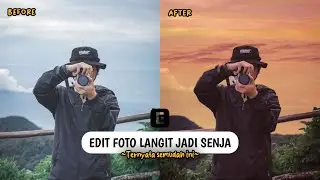 Cara Edit Foto Langit Menjadi Senja Terbaru Di Epik