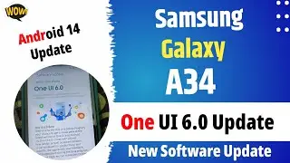 Samsung Galaxy A34 Android 14 Update & One UI 6.0 Update Released