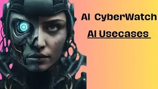 How AI based cybersecurity is evolving? AI Cyberwatch EP02
