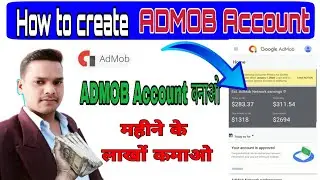 how to create admob account || admob account kaise banaye और महीने के लाखों पैसे कमाइये