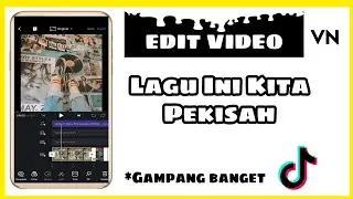 TUTORIAL EDIT VIDEO TIKTOK SOUND DJ INI KITA PE KISAH SLOW @ITSTREAT SESUAI BEAT