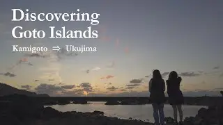 Discovering island culture, nature, and delicious cuisine on the Goto Islands (Kamigoto, Ukujima)