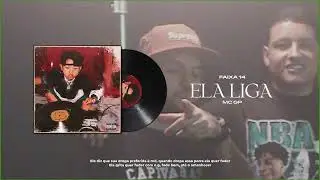 ELA LIGA - MC GP (Visualizer) Kaio Mix