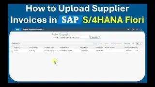 How to upload Supplier Invoices in SAP S/4HANA Fiori (F3041)