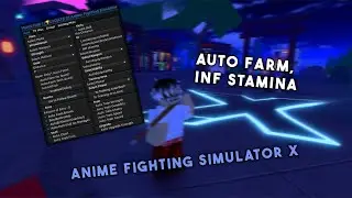 Anime Fighting Simulator X Script Hack GUI | Auto Farm, Inf Stamina and More