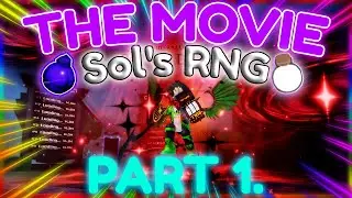 SOL'S RNG: THE MOVIE (PART 1)