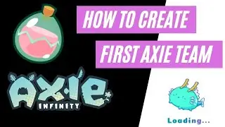 How to create First Axie Infinity Team