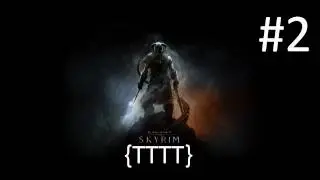Elder Scrolls V: Skyrim - Walkthrough Gameplay - Part 2 