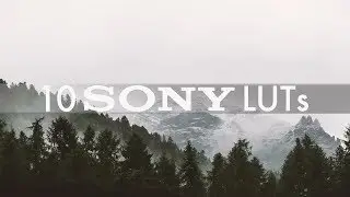 10 Cinematic Sony LUT Pack | Premiere Pro, Final Cut Pro, ect.